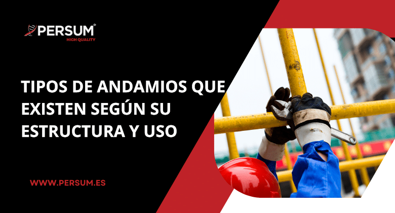 Tipos de Andamios que existen según su estructura y uso
