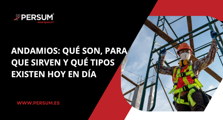 Andamios: Qué son, para que sirven y qué tipos existen hoy en día