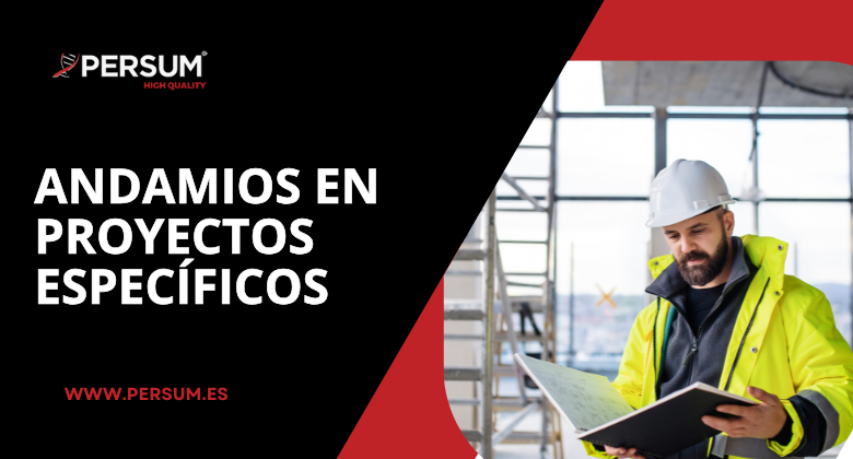 Andamios en proyectos específicos